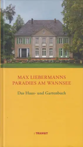 Buch: Max Liebermanns Paradies am Wannsee, Nedelykov, Nina u.a. (Hrsg.), 2014