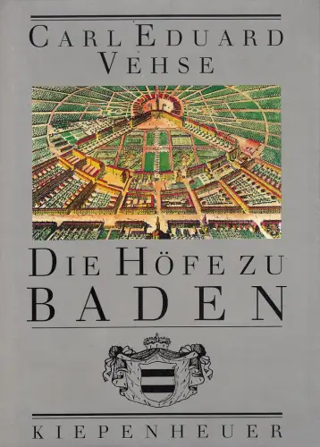 Buch: Die Höfe zu Baden, Vehse, Carl Eduard, 1992, Kiepenheuer, sehr gut
