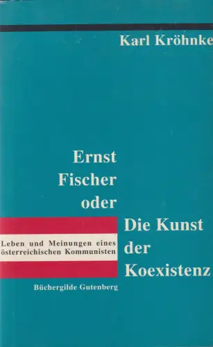 Buch: Ernst Fischer, Oder Die Kunst der Koexisten, Kröhnke, Karl, 1994