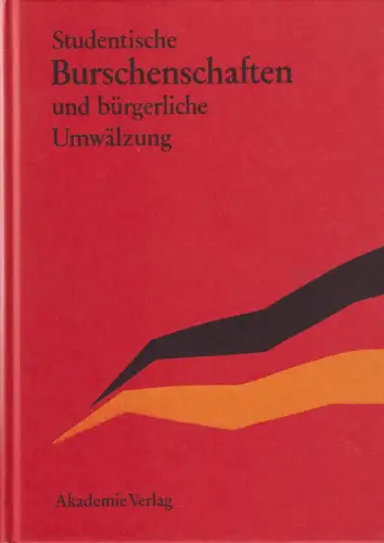 Buch: Studentische Burschenschaften und bürgerliche Umwälzung, Asmus, Helmut