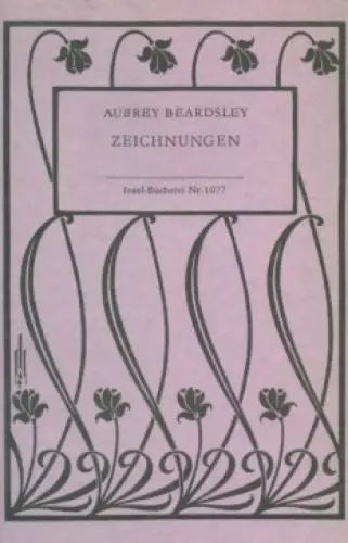 Insel-Bücherei 1077, Aubrey Beardsley. Zeichnungen, Horn, Ursula. 1987