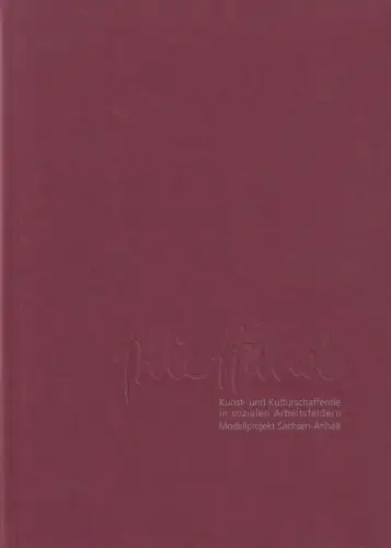 Buch: Freie Hand, Modellprojekt Sachsen-Anhalt Kunst- und Kulturschaffende...