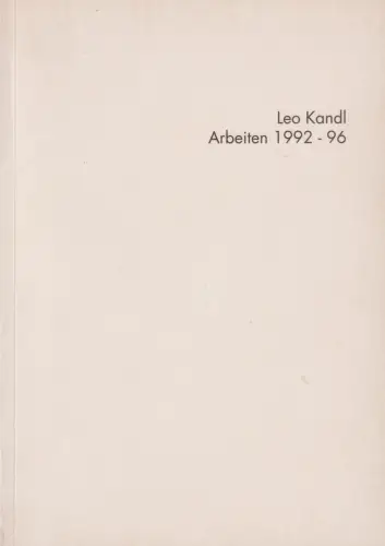Buch: Leo Kandl, Arbeiten 1992 - 96, 1996, Frankfurter Kunstverein
