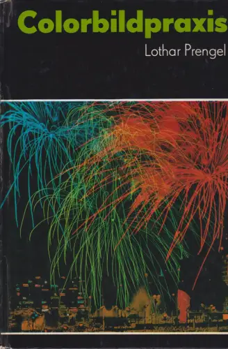 Buch: Colorbildpraxis, Prengel, Lothar. 1983, Fotokinoverlag, gebraucht sehr gut