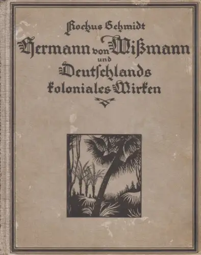 Buch: Hermann von Wissmann und Deutschlands koloniales Wirken, R. Schmidt, Klemm