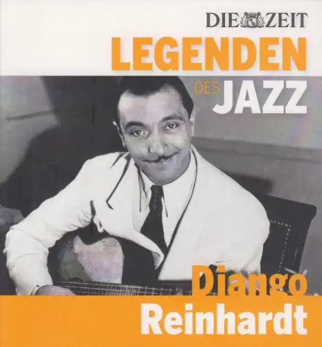 CD: Legenden des Jazz - Django Reinhardt, 2013, Die Zeit, Columbia Records, Jazz
