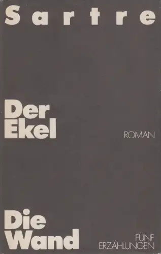 Buch: Der Ekel. Die Wand. Sartre, Jean-Paul, 1982, Aufbau Verlag, gebraucht, gut