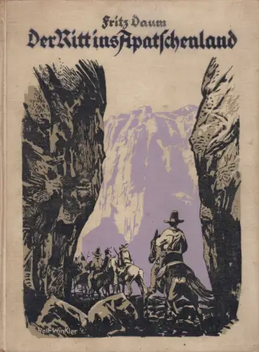 Buch: Der Ritt ins Apatschenland, Fritz Daum, 1929, Enßlin & Laiblin Verlag