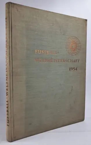 Buch: Fußball Weltmeisterschaft 1954, Offizielles Erinnerungswerk, Burda & Bahr