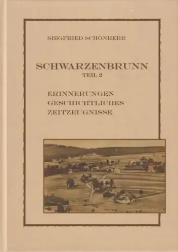 Buch: Schwarzenbrunn, Teil 2, Schönherr, Siegfried, 2010, gebraucht, sehr gut