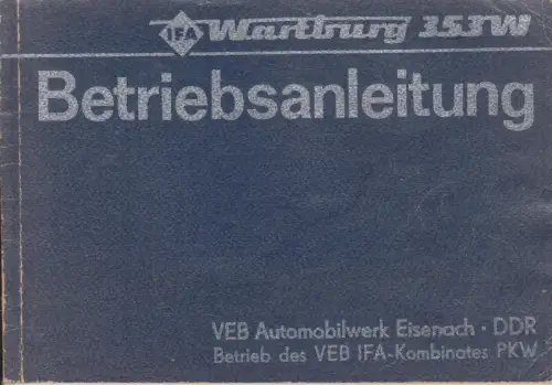 Heft: Betriebsanleitung Wartburg 353, Limousine, Tourist, Trans, 1982, Fachbuch