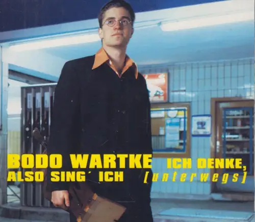 CD: Bodo Wartke, Ich denke, also sing ich (unterwegs). 2001, Reimkultur, Humor