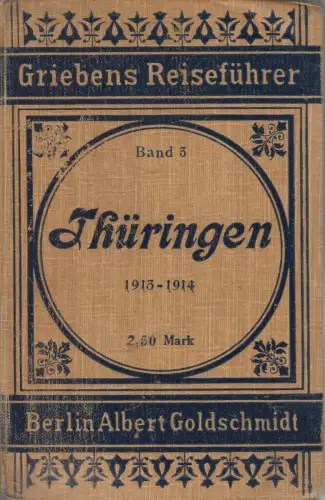 Buch: Thüringen. E. Pilz, Griebens Reiseführer, 1913, Albert Goldschmidt Verlag