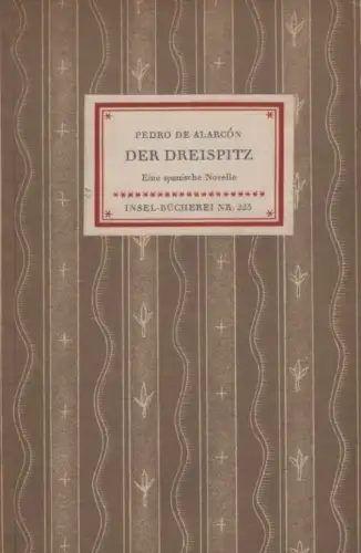 Insel-Bücherei 223, Der Dreispitz, Alarcon, Pedro de. 1954, Insel-Verlag