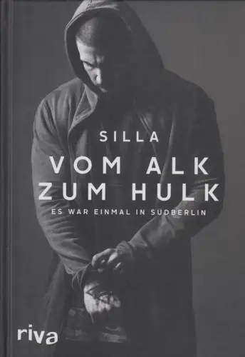 Buch: Vom Alk zum Hulk, Silla, 2016, riva Verlag, Es war einmal in Südberlin