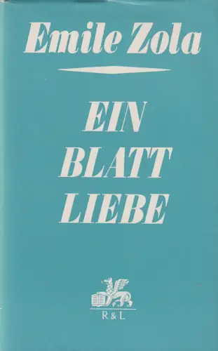 Buch: Ein Blatt Liebe. Zola, Emile, 1966, Rütten & Loening, Rougon-Macquart