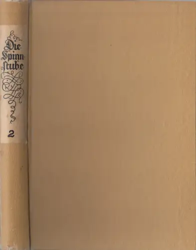 Buch: Die Spinnstube 2, W. D. von Horn, 1927, F. W. Hendel Verlag, gebraucht gut