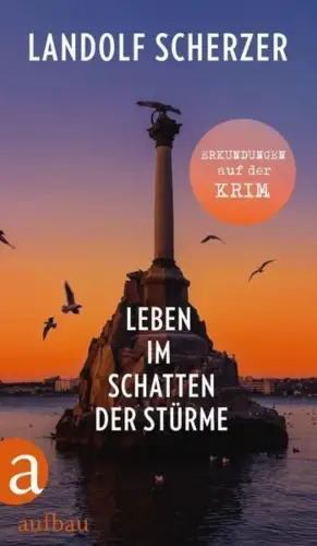 Buch: Leben im Schatten der Stürme, Scherzer, Landolf, 2022, Aufbau, sehr gut