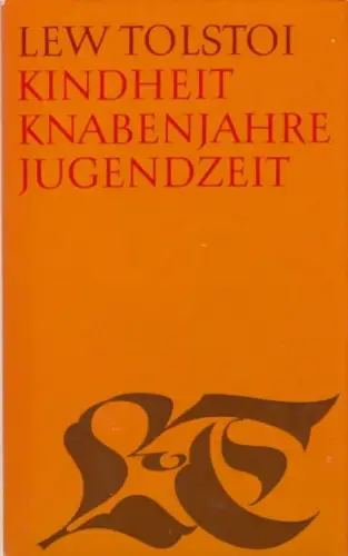 Buch: Kindheit. Knabenjahre. Jugendzeit, Tolstoi, Lew. 1975, gebraucht, gut