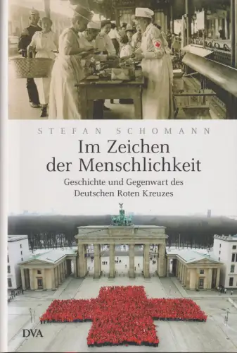 Buch: Im Zeichen der Menschlichkeit, Schomann, Stefan, 2013, DVA, signiert