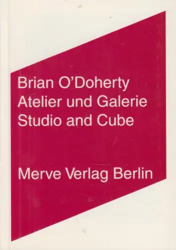 Buch: Atelier und Galerie / Studio and Cube, O Doherty, Brian, 2012, Merve