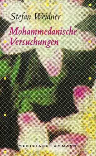 Buch: Mohammedanische Versuchungen, Weidner, Stefan, 2004, Ammann