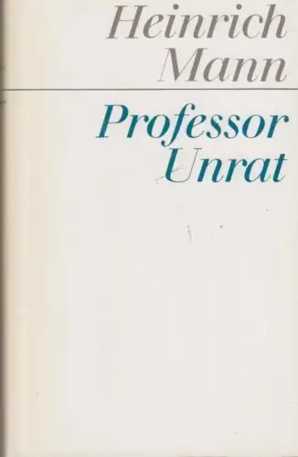 Buch: Professor Unrat oder Das Ende eines Tyrannen, Mann, Heinrich. 1984