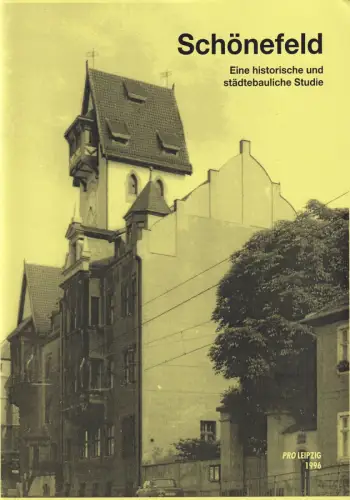 Buch: Schönefeld, 1996, Pro Leipzig, Eine historische und städtebauliche Studie