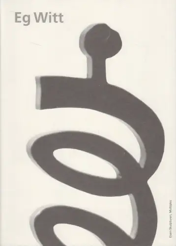 Buch: Eg Witt  - Abendrotmensch, Manfred Strecker, 2004, Edition Büsselberg