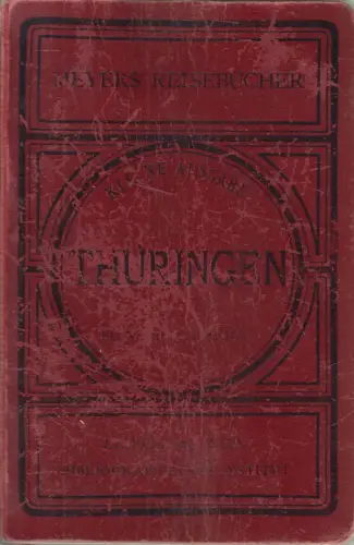 Buch: Thüringen und Frankenwald, Meyers Reisebücher, 1908, Bibliograph. Institut