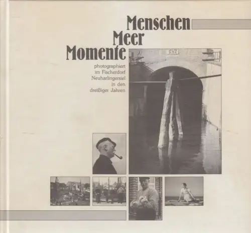 Buch: Menschen Meer Momente, Artur Gerdes, 1993, Kurverein Neuharlingersiel