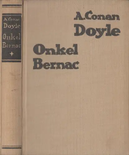 Buch: Onkel Bernac, Arthur Conan Doyle, 1929, Verlag Hugo Witte, gebraucht, gut