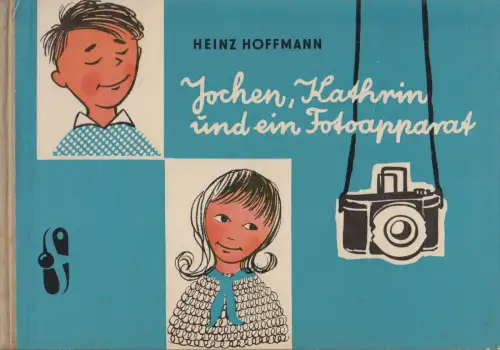 Buch: Jochen, Kathrin und ein Fotoapparat, Heinz Hoffmann, 1960, Fotokinoverlag