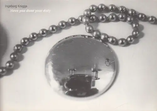 Ausstellungskatalog: Ingeborg Knigge - Have you done your duty, 2001, signiert