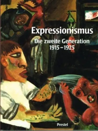 Buch: Expressionismus. Die zweite Generation 1915-1925, Barron, Stepanie. 1989