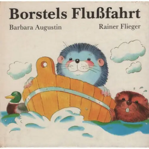 Buch: Borstels Flußfahrt, Augustin, Barbara. 1982, Verlag Junge Welt