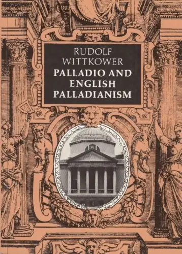 Buch: Palladio and english Palladianism, Wittkower, Rudolf. 1985