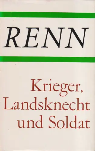 Buch: Krieger, Landsknecht und Soldat, Renn, Ludwig. 1979, Aufbau Verlag