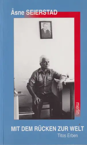 Buch: Mit dem Rücken zur Welt, Seierstad, Asne, 2001, Merlin, sehr gut