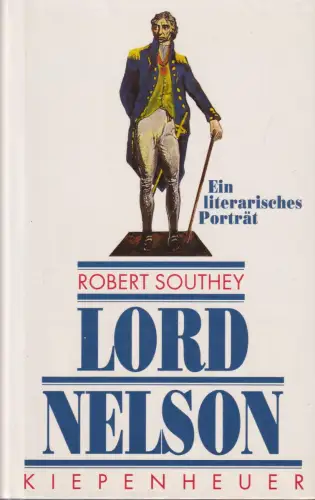 Buch: Lord Nelson, Southey, Robert, 1991, Kiepenheuer, Ein literarisches Porträt