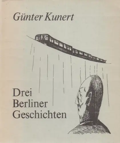 Buch: Drei Berliner Geschichten. Kunert, Günter, 1979, Aufbau, gebraucht, gut