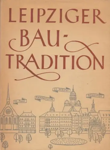 Buch: Leipziger Bautradition, Füßler, Heinz. 1955, Bibliographisches Institut