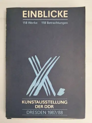Mappe: Einblicke,118 Werke, 118 Betrachtungen. Kunstausstellung der DDR, Dresden