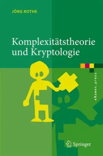 Buch: Komplexitätstheorie und Kryptologie, Rothe, Jörg, 2008, Springer