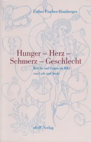 Buch: Hunger - Herz - Schmerz - Geschlecht, Esther   Fischer-Homberger, 1997