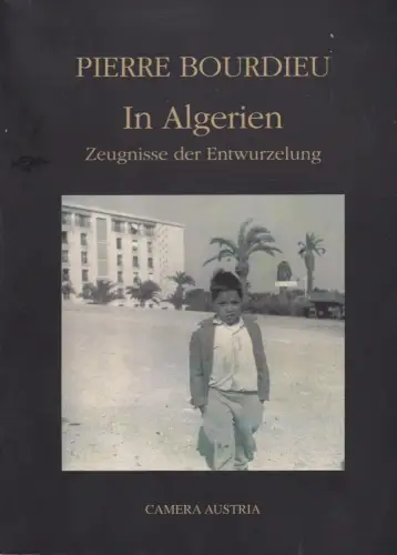 Buch: In Algerien, Zeugnisse der Entwurzelung, Bourdieu, Pierre, 2003