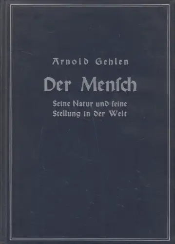 Buch: Der Mensch, Gehlen, Arno, 1940, Junker und Dünnhaupt, gebraucht, gut