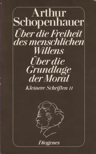 Buch: Über die Freiheit des menschlichen Willens. Über die... Schopenhauer, 1993