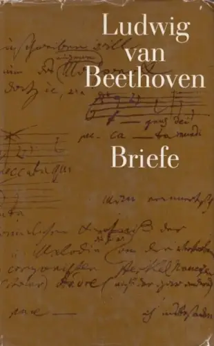 Buch: Briefe, Beethoven, Ludwig van. 1974, Henschelverlag, Eine Auswahl