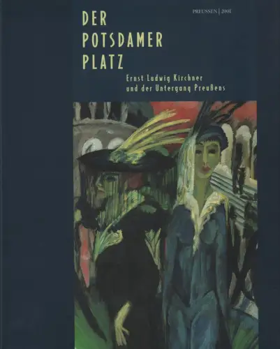 Ausstellungskatalog: Der Potsdamer Platz, 2001, Ernst Ludwig Kirchner
